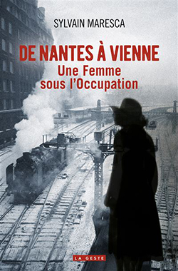 De Nantes à Vienne, une femme sous l’Occupation